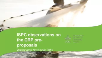 ISPC observations on  the CRP pre-  proposals  Washington November 2015  Washington November 2015