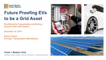 Future Proofing EVs  to be a Grid Asset  Electrifying the Transportation and Building  Sectors in