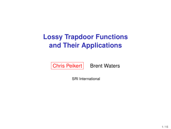 lossy trapdoor functions and their applications
