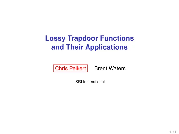 lossy trapdoor functions and their applications