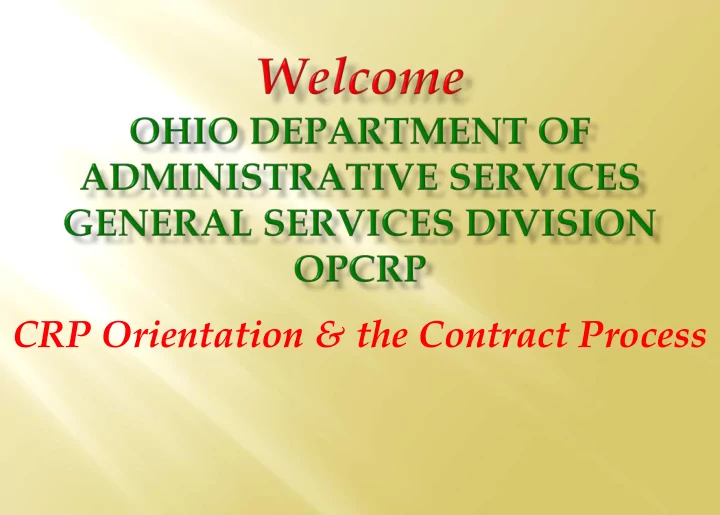 crp orientation amp the contract process