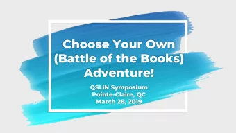 Choose Your Own  (Battle of the Books)  Adventure!  QSLiN Symposium  Pointe-Claire, QC  March 28,