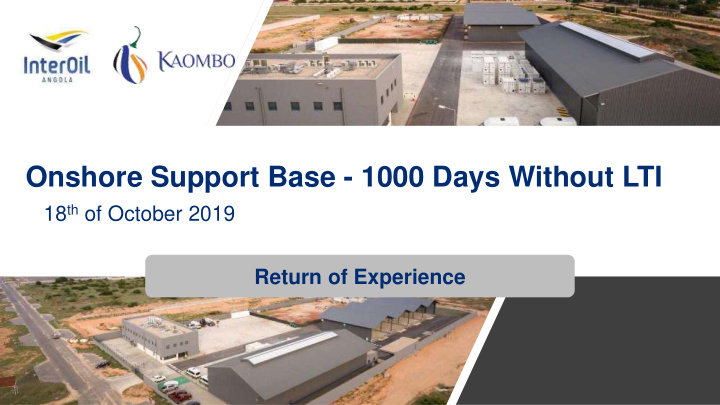 onshore support base 1000 days without lti