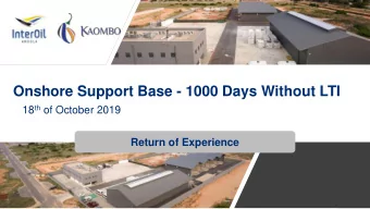 Onshore Support Base - 1000 Days Without LTI 18 th of October 2019  Return of Experience  1  Table