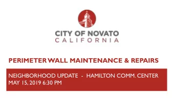 PERIMETER WALL MAINTENANCE &amp; REPAIRS  NEIGHBORHOOD UPDATE  - HAMILTON COMM. CENTER  MAY 15,
