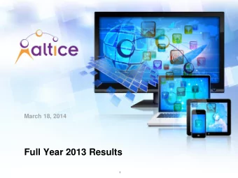 Full Year 2013 Results  1  An International Cable Operator in Attractive Markets    9