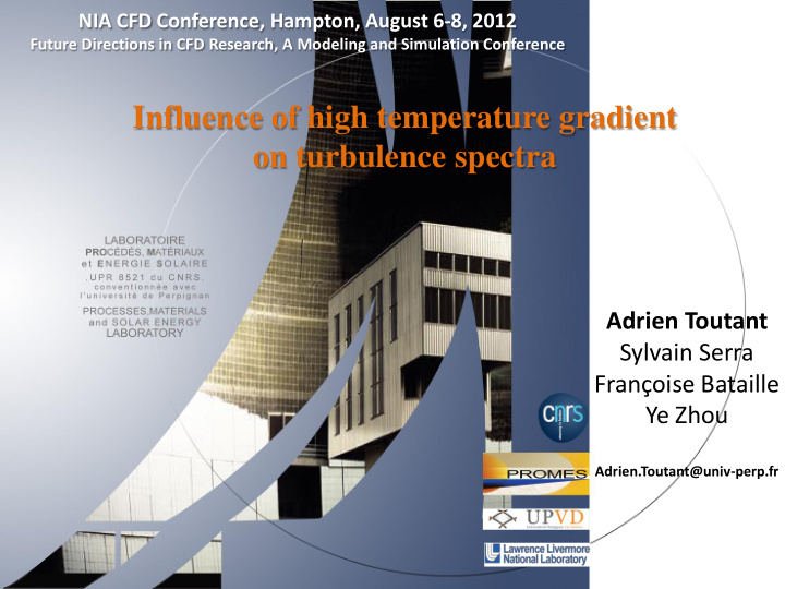 influence of high temperature gradient on turbulence