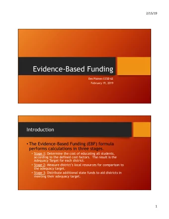 Evidence-Based Funding  Des Plaines CCSD 62  February 19, 2019  Introduction  The Evidence-Based