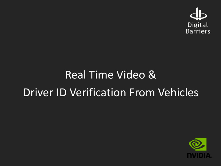 real time video driver id verification from vehicles