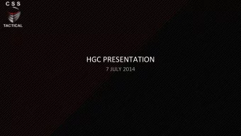 HGC PRESENTATION  7 JULY 2014  REMOTE MONITORING  CURRENT SOLUTION  25 remotely monitored cameras