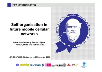 Self-organisation in  future mobile cellular  networks  Hans van den Berg, Remco Litjens  TNO ICT,