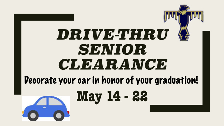 may 14 22 drive thru senior clearance