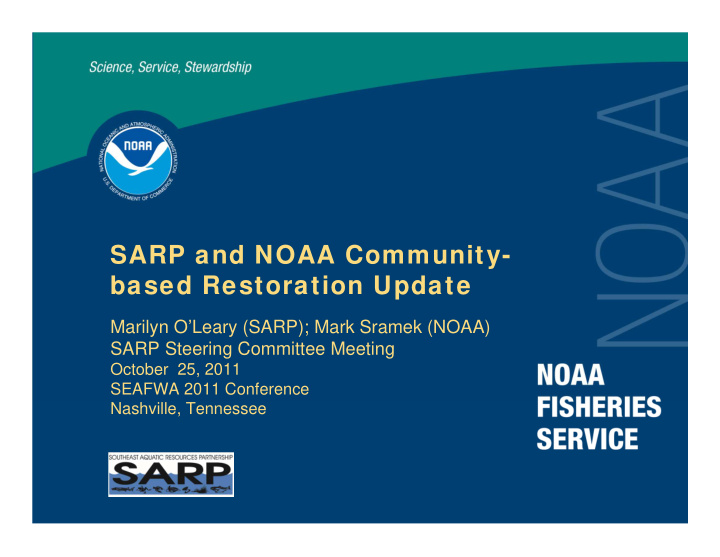 sarp and noaa community based restoration update