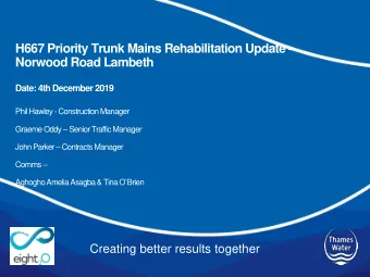 H667 Priority Trunk Mains Rehabilitation Update   Norwood Road Lambeth  Date: 4th December 2019