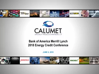 Bank of America Merrill Lynch  2018 Energy Credit Conference  JUNE 6, 2018  Forward-Looking