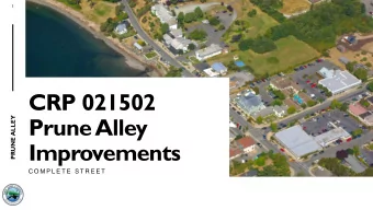 CRP 021502  Prune Alley  PRUNE ALLEY  Improvements  C O M P L E T E  S T R E E T  2  WASHINGTON