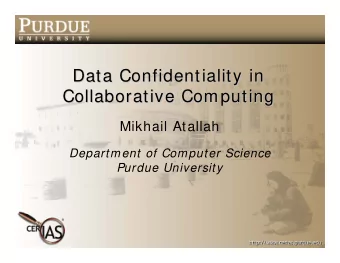 Data Confidentiality in  Data Confidentiality in  Collaborative Computing  Collaborative Computing