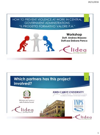 Which partners has this project  2  involved?  1  24/11/2016  Conflict Management  3  within