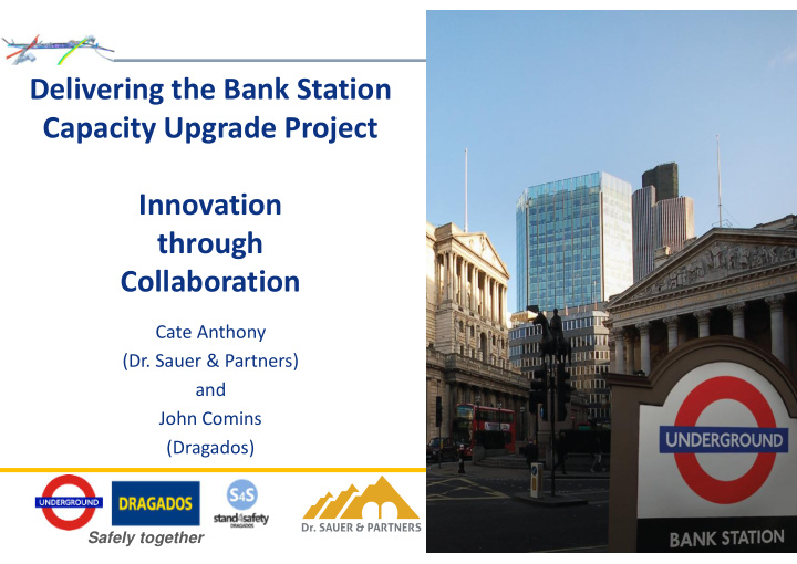 delivering the bank station capacity upgrade project