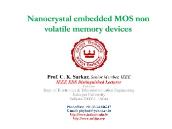 Nanocrystal embedded MOS non  volatile memory devices Prof. C. K. Sarkar, Senior Member, IEEE  IEEE