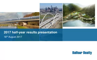 2017 half-year results presentation 16 th August 2017  Forward-looking statements  This