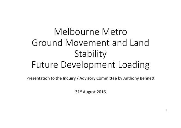 melbourne metro ground movement and land stability future