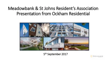 Meadowbank &amp;  &amp; S  St Johns  ns R  Residents A  Association  Pres  esen  entation  on f
