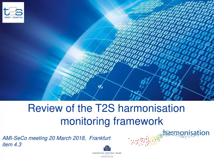 review of the t2s harmonisation monitoring framework