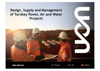 Design, Supply and Management  of Turnkey Power, Air and Water Projects WHY ONE SOURCE? FULLY
