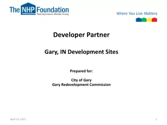 Developer Partner  Gary, IN Development Sites  Prepared for:  City of Gary  Gary Redevelopment