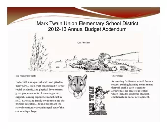 Mark Twain Union Elementary School District  2012-13 Annual Budget Addendum  Our  Mission We