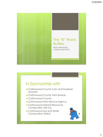 In Sponsorship with  Cottonwood County Corn and Soybean  Growers  Cottonwood County Farm