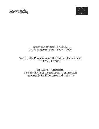 European Medicines Agency  Celebrating ten years  1995  2005  A Scientific Perspective on