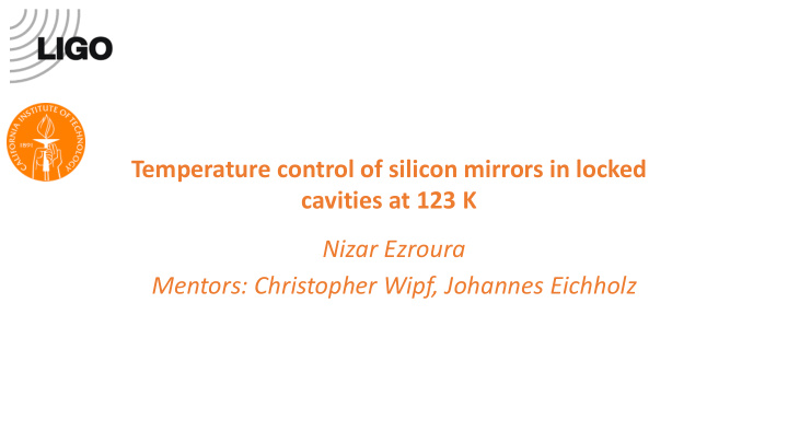 temperature control of silicon mirrors in locked