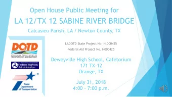 LA 12/TX 12 SABINE RIVER BRIDGE  Calcasieu Parish, LA / Newton County, TX  LADOTD State Project No.