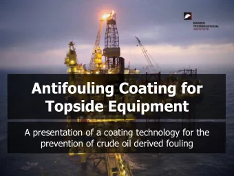 Topside Equipment  A presentation of a coating technology for the  prevention of crude oil derived