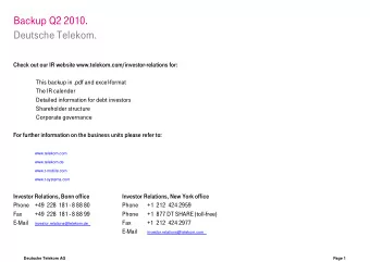 Backup Q2 2010.  Deutsche Telekom.  Check out our IR website www.telekom.com/investor-relations