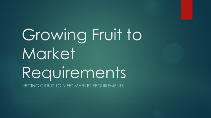 growing fruit to market