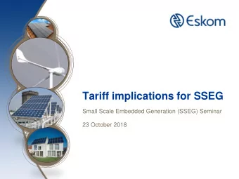 Tariff implications for SSEG  Small Scale Embedded Generation (SSEG) Seminar  23 October 2018