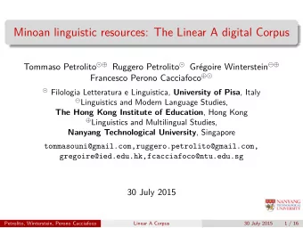 Minoan linguistic resources: The Linear A digital Corpus The Hong Kong Institute of Education ,
