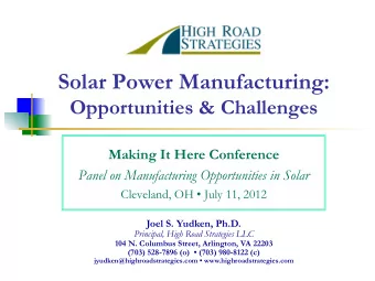 Solar Power Manufacturing:  Opportunities &amp; Challenges Making It Here Conference  Panel on