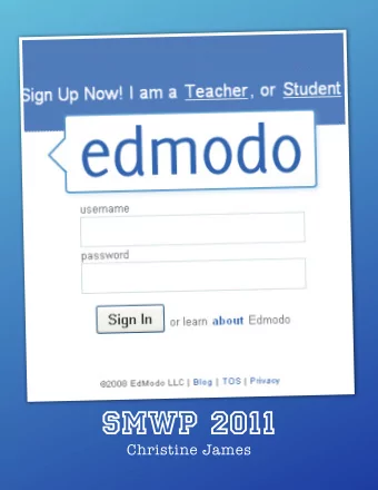 SMWP 2011  Christine James  Technology in a Writing Classroom  My journey began back when I  I