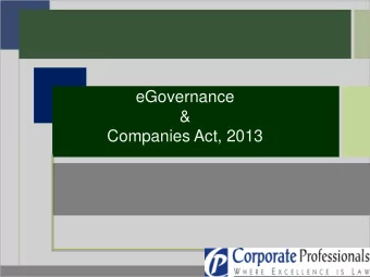 eGovernance  &amp;  Companies Act, 2013  Agenda  What is eGovernance.  Extensive use of IT