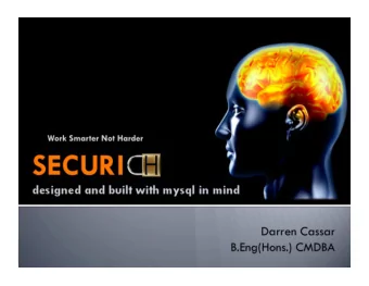 About Securich  Started April 2009  Migration from Sybase to MySQL inspired it  Open