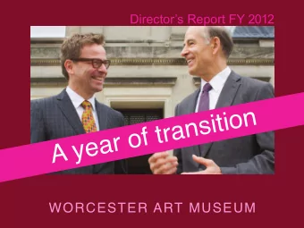 A year of transition  WORCESTER ART MUSEUM  Hiatt gallery  In Search of Julien Hudson:  Free Artist