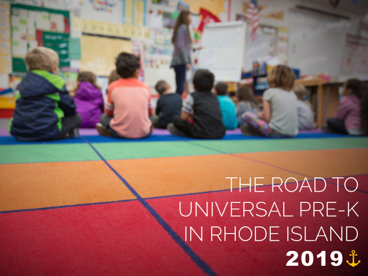 the road to universal pre k in rhode island