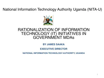 RATIONALIZATION OF INFORMATION  TECHNOLOGY (IT) INITIATIVES IN GOVERNMENT MDAs BY JAMES SAAKA