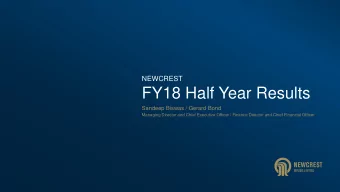 FY18 Half Year Results  Sandeep Biswas / Gerard Bond  Managing Director and Chief Executive Officer
