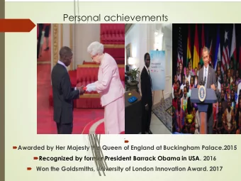 Personal achievements  Google images  .    Awarded by Her Majesty the Queen of England at