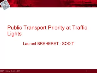 Public Transport Priority at Traffic  Lights  Laurent BREHERET - SODIT  SODIT - Beijing - Octobre